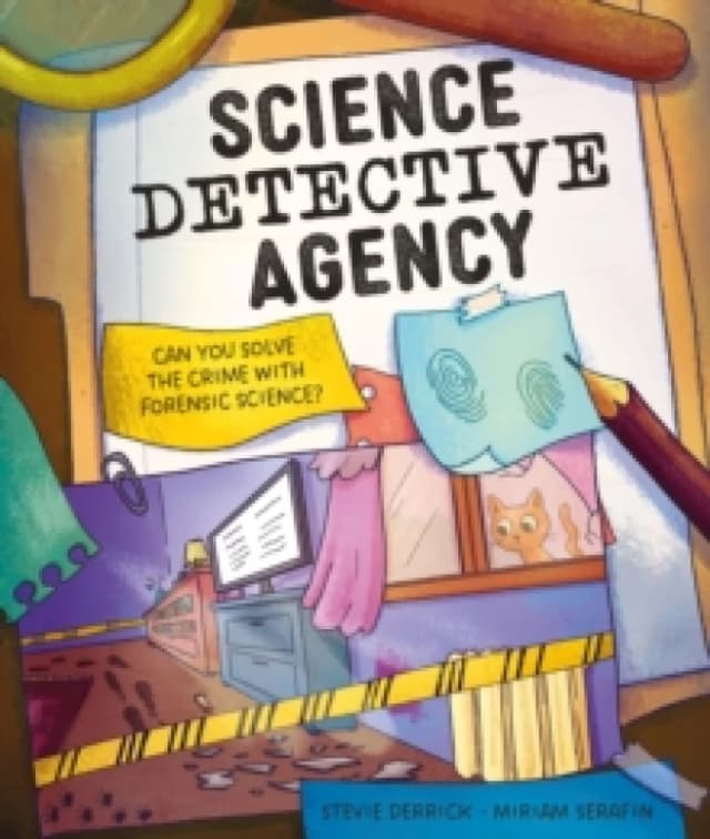 Science Detective Agency : Can you solve the crime with forensic science? Hardback