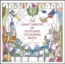 The Great Tapestry of Scotland Colouring Book