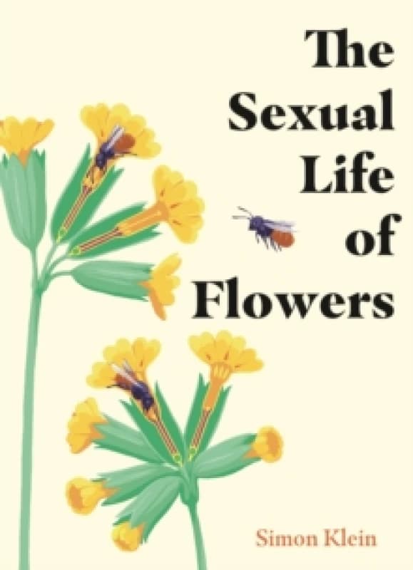 The Sexual Life of Flowers Hardback