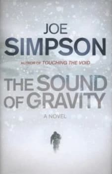 The Sound of Gravity by Joe Simpson Hardback