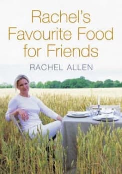 Rachels Favourite Food for Friends by Rachel Allen Paperback