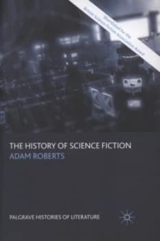 The History of Science Fiction by A. Roberts Paperback