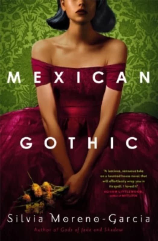 Mexican Gothic : The extraordinary international bestseller, 'a new classic of the genre' Paperback / softback
