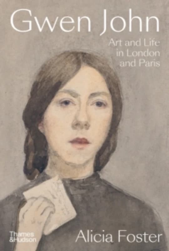 Gwen John. Hardback. By Alicia Foster, Gwen John Books