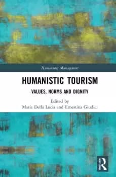 Humanistic TourismValues Norms and Dignity