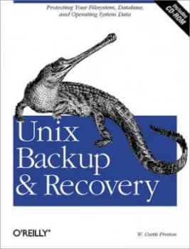 Unix Backup and Recovery by W. Curtis Preston Paperback