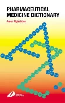 Pharmaceutical medicine dictionary by Amer Alghabban