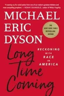 Long Time Coming : Reckoning with Race in America