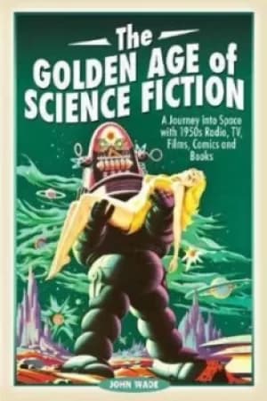 The golden age of science fiction by John Wade