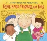 eyes nose fingers and toes a first book all about you