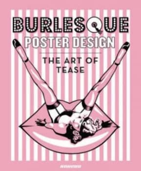 Burlesque Poster Design by Chaz Royal Hardback