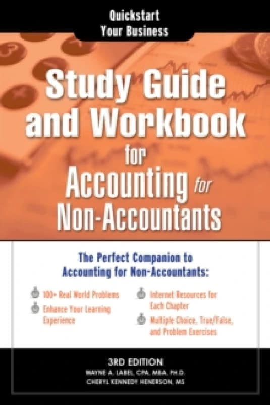 Study Guide and Workbook for Accounting for Non-Accountants : The Perfect Companion for Accounting for Non-Accountants Paperback / softback