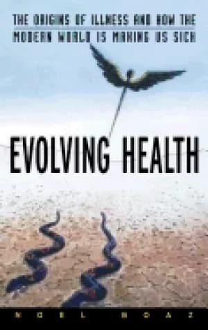 evolving health the origins of illness and how the modern world is making u