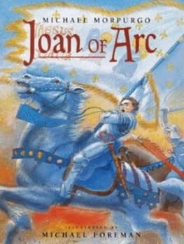 Joan of Arc of Domrmy by Michael Morpurgo and Michael Foreman Hardback
