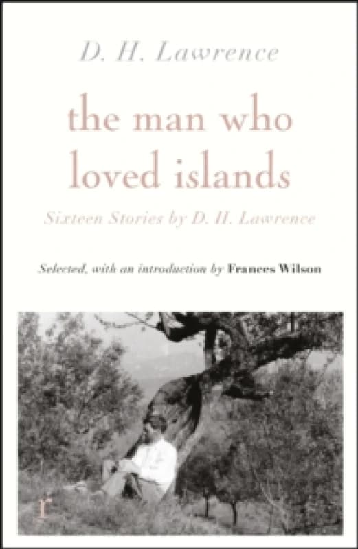The Man Who Loved Islands: Sixteen Stories (riverrun editions) by D H Lawrence Paperback / softback