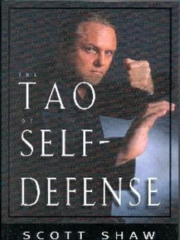 The Tao of Self-Defense by Scott Shaw Paperback