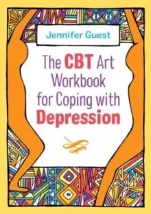 The CBT Art Workbook for Coping with Depression