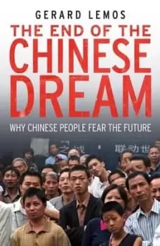 The end of the Chinese dream by Gerard Lemos