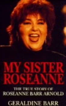 My Sister Roseanne by Geraldine Barr and Ted Schwartz Paperback