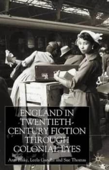 England through Colonial Eyes in Twentieth-Century Fiction by A. Blake Hardback