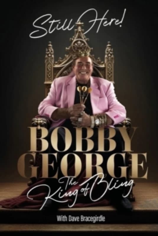 Still Here : The King of Bling Hardback