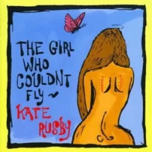 The Girl Who Couldnt Fly by Kate Rusby CD Album
