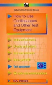 How to Use Oscilloscopes and Other Test Equipment by R. a Penfold Book