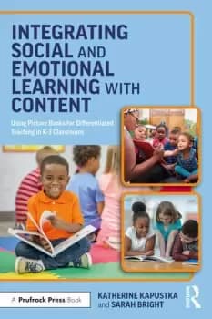 Integrating Social and Emotional Learning with ContentUsing Picture Books for Differentiated Teaching in K-3 Classrooms