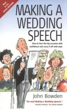Making a Wedding Speech by John Bowden Paperback