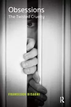 ObsessionsThe Twisted Cruelty