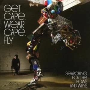 Searching for the Hows and Whys by Get Cape. Wear Cape. Fly CD Album
