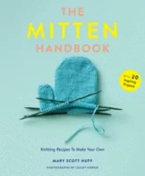 mitten handbook knitting recipes to make your own