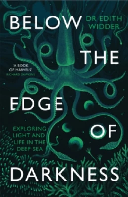 Below the Edge of Darkness : Exploring Light and Life in the Deep Sea Paperback / softback