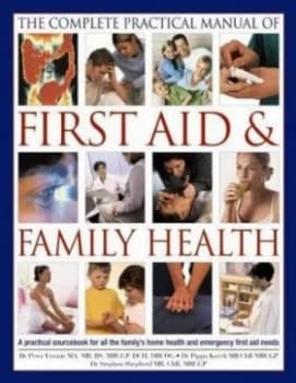 The Complete Practical Manual of First Aid and Family Health by Dr Peter Fermie Book