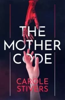 The mother code - Carole Stivers - Paperback - Used