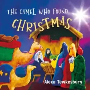 The camel who found Christmas by Alexa Tewkesbury