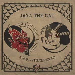 Jaya the Cat - A Good Day for the Damned Vinyl