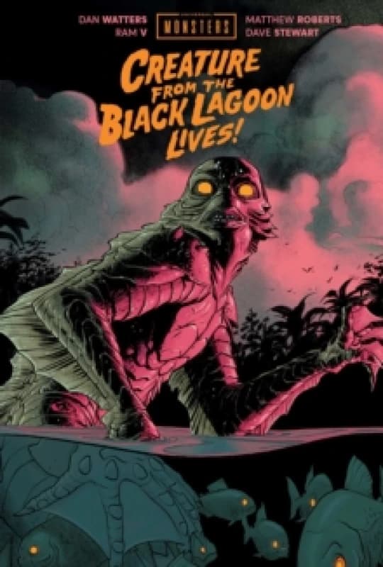 Universal Monsters: Creature From the Black Lagoon Lives! Hardback