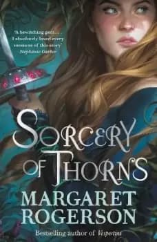 Sorcery of Thorns by MARGARET ROGERSON