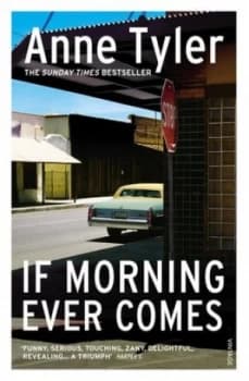 If Morning Ever Comes by Anne Tyler Paperback