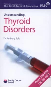 Understanding Thyroid Disorders by Anthony Toft Paperback