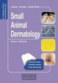 Self-Assessment Colour Review of Small Animal Dermatology by Karen A. Moriello Paperback
