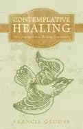 contemplative healing the congregation as healing community