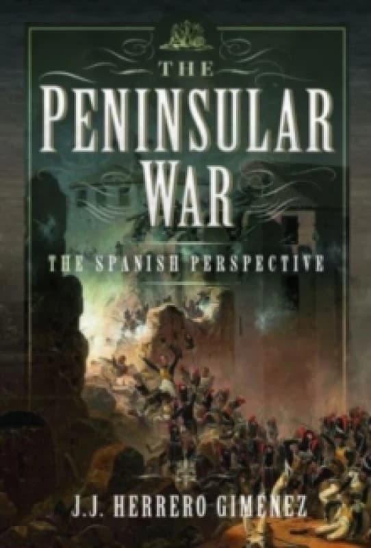 The Peninsular War : The Spanish Perspective Hardback