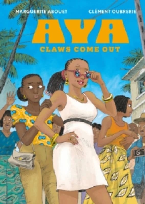 Aya : Claws Come Out Hardback