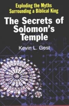 The Secrets of Solomons Temple by Kevin L Gest Hardback