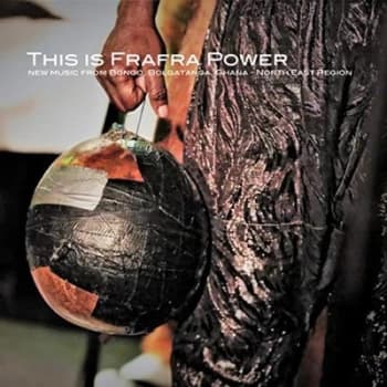This Is Frafra Power New Music from Bongo Bolgatanga Ghana - North East Region by Various Artists CD Album