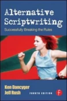 Alternative Scriptwriting by Ken Dancyger Book
