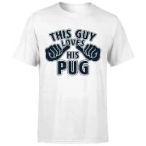 This Guy Loves His Pug T-Shirt - White - 3XL