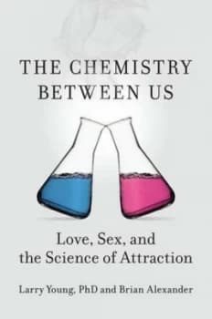 The Chemistry between Us by Larry Young Hardback